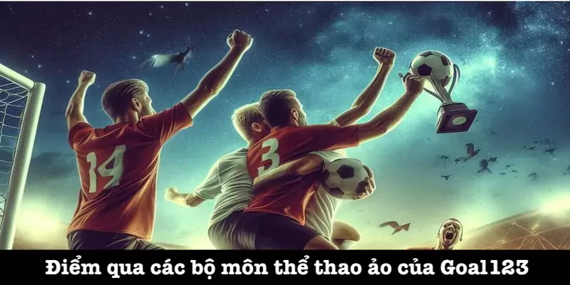 Các hình thức thể thao ảo của Goal123
