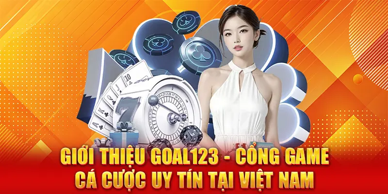 Tìm hiểu tổng quan về nhà cái GOAL123
